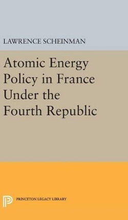 Atomic Energy Policy in France under the Fourth Republic