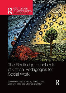 The Routledge Handbook of Critical Pedagogies for Social Work