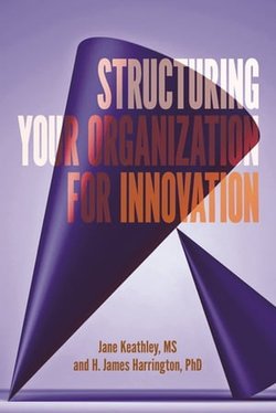 Structuring Your Organization for Innovation