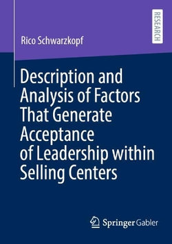 Description and Analysis of Factors That Generate Acceptance of Leadership Within Selling Centers