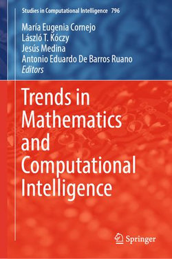 Trends in Mathematics and Computational Intelligence