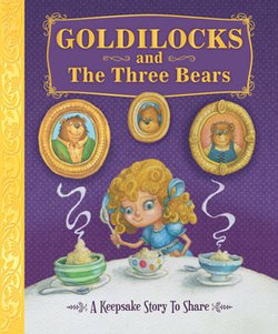 Goldilocks and The Three Bears