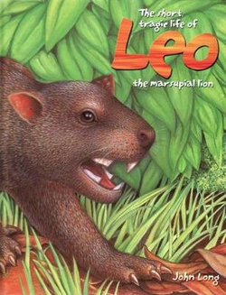 The Short Tragic Life of Leo the Marsupial Lion