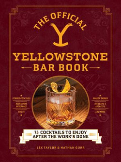 The Official Yellowstone Bar Book