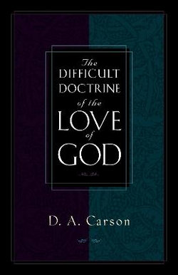 The Difficult Doctrine of the Love of God