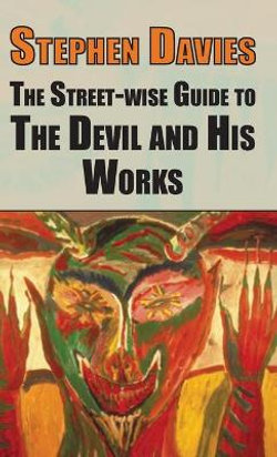 The Street-Wise Guide to the Devil and His Works