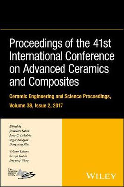 Proceedings of the 41st International Conference on Advanced Ceramics and Composites, Volume 38, Issue 2