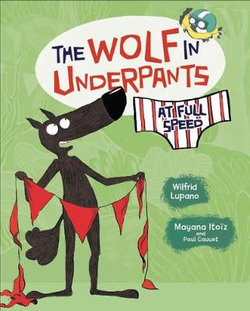 The Wolf in Underpants at Full Speed