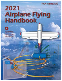 2021 Airplane Flying Handbook FAA-H-8083-3C