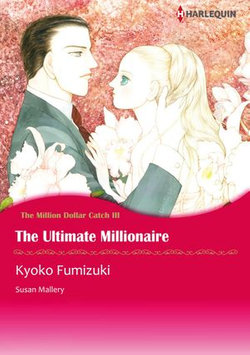 THE ULTIMATE MILLIONAIRE (Harlequin Comics)