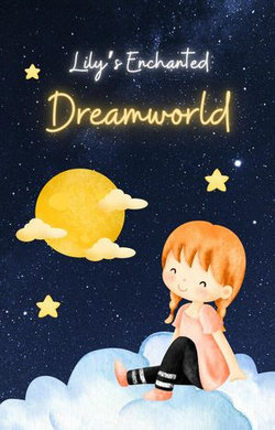 Lily's Enchanted Dreamworld