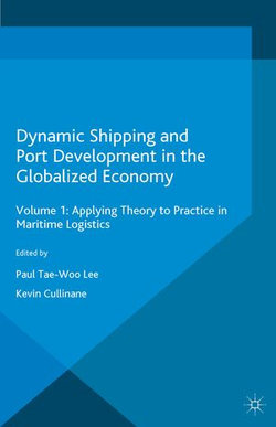 Dynamic Shipping and Port Development in the Globalized Economy