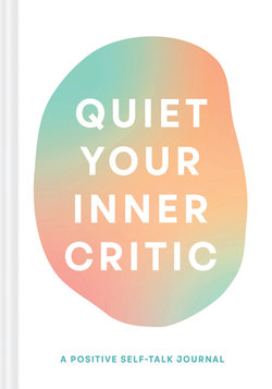 Quiet Your Inner Critic