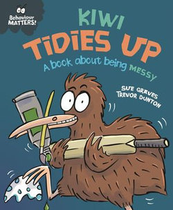 Kiwi Tidies Up - A book about being messy