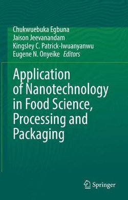 Application of Nanotechnology in Food Science, Processing and Packaging