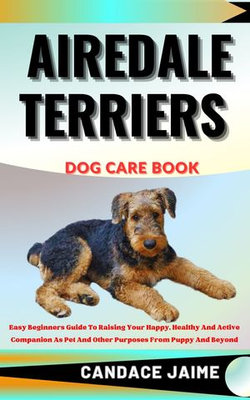 AIREDALE TERRIERS DOG CARE BOOK