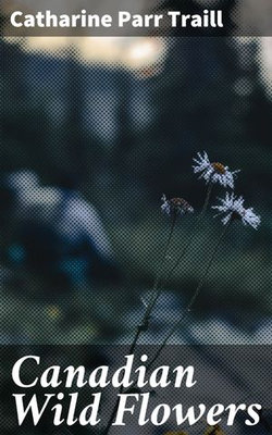 Canadian Wild Flowers