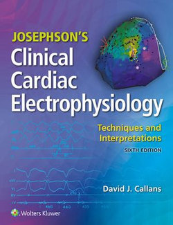 Josephson's Clinical Cardiac Electrophysiology