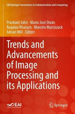 Trends and Advancements of Image Processing and Its Applications