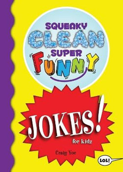 Squeaky Clean Super Funny Jokes for Kids