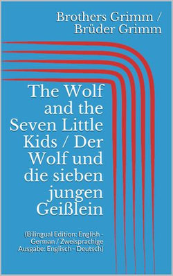 The Wolf and the Seven Little Kids / Der Wolf und die sieben jungen Geißlein