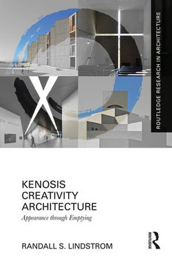 Kenosis Creativity Architecture