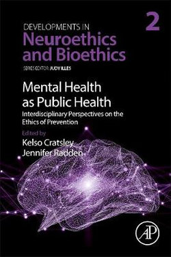 Mental Health As Public Health: Interdisciplinary Perspectives on the Ethics of Prevention