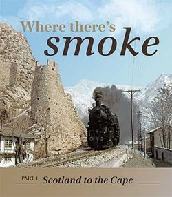 Where There's Smoke Part 1: Scotland to the Cape