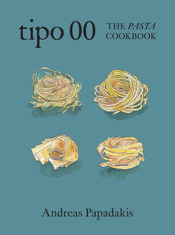 Tipo 00 the Pasta Cookbook