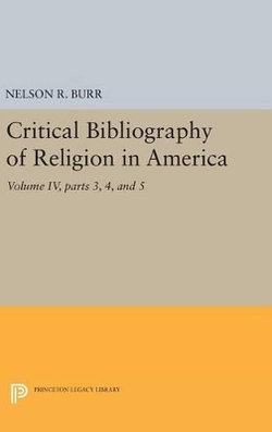 Critical Bibliography of Religion in America, Volume IV, Parts 3, 4, And 5