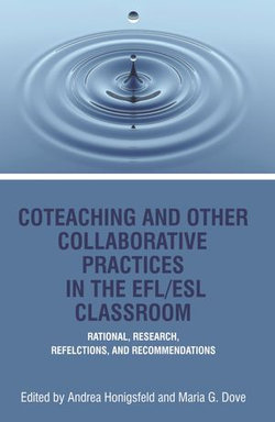 Co-Teaching and Other Collaborative Practices in The EFL/ESL Classroom