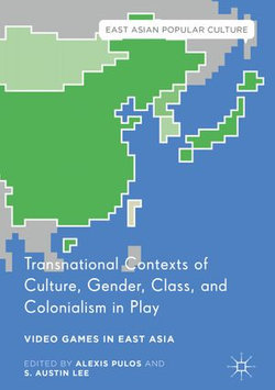 Transnational Contexts of Culture, Gender, Class, and Colonialism in Play