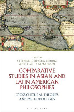 Comparative Studies in Asian and Latin American Philosophies