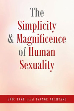 The Simplicity and Magnificence of Human Sexuality