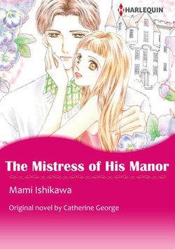 THE MISTRESS OF HIS MANOR (Harlequin Comics)