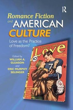 Romance Fiction and American Culture