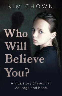 Who Will Believe You?