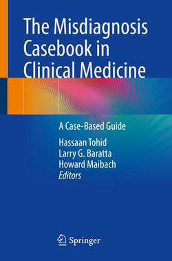 The Misdiagnosis Casebook in Clinical Medicine