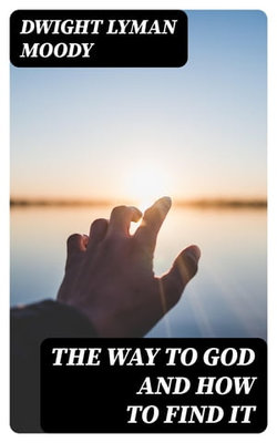 The Way to God and How to Find It