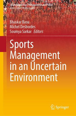 Sports Management in an Uncertain Environment