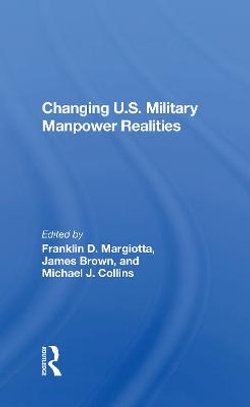 Changing U. S. Military Manpower Realities