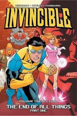 Invincible Volume 24: the End of All Things, Part 1