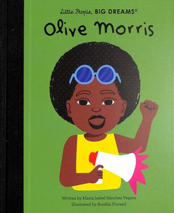 Olive Morris (Little People, Big Dreams)