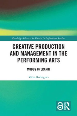 Creative Production and Management in the Performing Arts