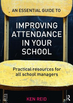 An Essential Guide to Improving Attendance in your School