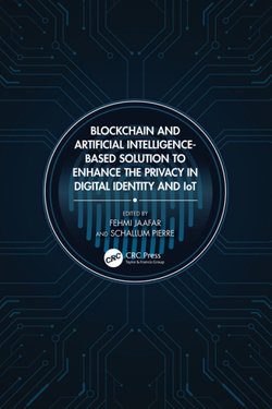 Blockchain and Artificial Intelligence-Based Solution to Enhance the Privacy in Digital Identity and IoT