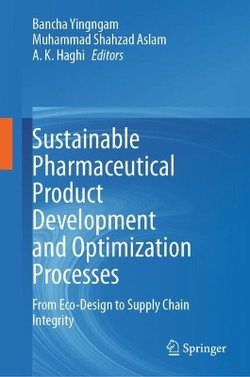 Sustainable Pharmaceutical Product Development and Optimization Processes