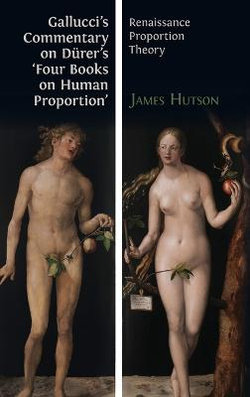 Gallucci's Commentary on Duerer's 'Four Books on Human Proportion'