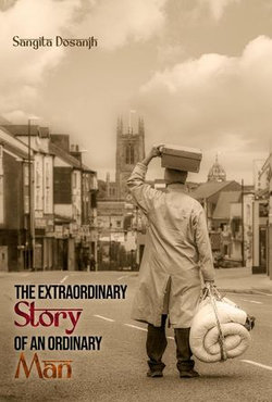 The Extraordinary Story Of An Ordinary Man