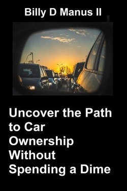 Uncover the Path to Car Ownership Without Spending a Dime